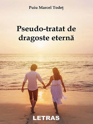 cover image of Pseudo-Tratat De Dragoste Eterna